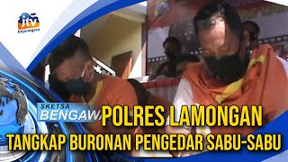 Polres Lamongan Tangkap Buronan Pengedar Sabu Sabu Polres Lamongan Tangkap Buronan Pengedar Sabu Sabu