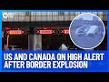 Two killed in us border crossing explosion  10 news first