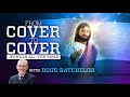 “Cover to Cover – Jesus in All the Bible” Doug Batchelor
