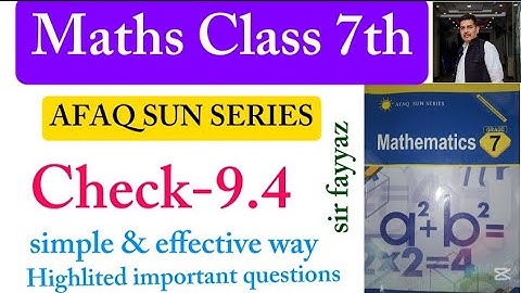 Maths class 7th | Check 9.4 | Unit 9 | exercise  9.4 | Afaq sun series |sir fayyaz | ex 9.4 |grade 7