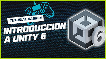 2025 Aprende a Usar Unity 6  - Tutorial Introductorio Básico