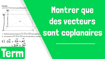 Comment savoir que des vecteurs sont coplanaires ?