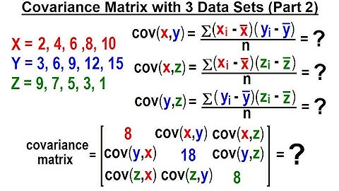 Covariance (11 of 17) Covariance Matrix with 3 Data Sets (Part 2)