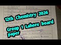 12th class Chemistry Lahore board group 1 paper 2026 | 2nd year Chemistry Lahore board group 1 paper
