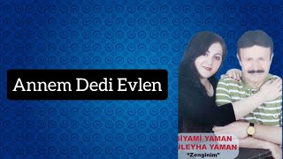 14 Annem Dedi Evlen - Siyami Yaman & Züleyha Yaman