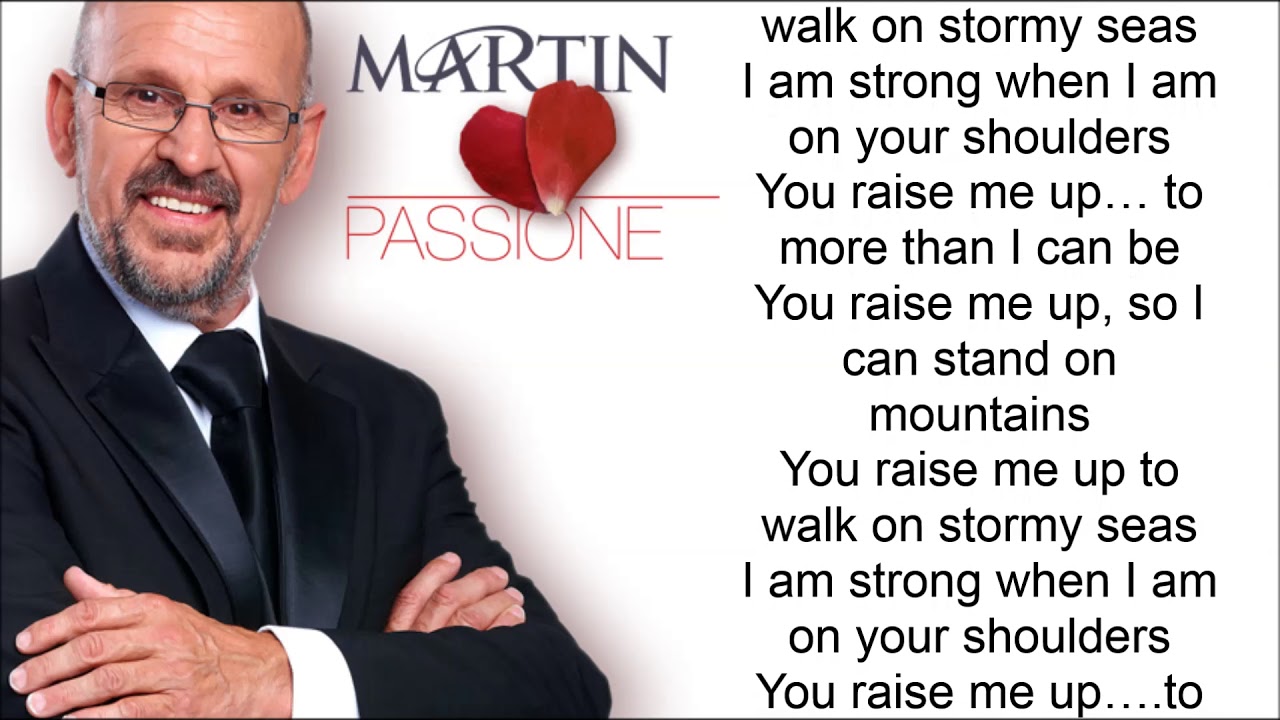 Martin Hurkens   You Raise Me Up Lyric Video