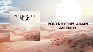 Polyrhythm, 4Rain -  Asiento [VILLAHANGAR]