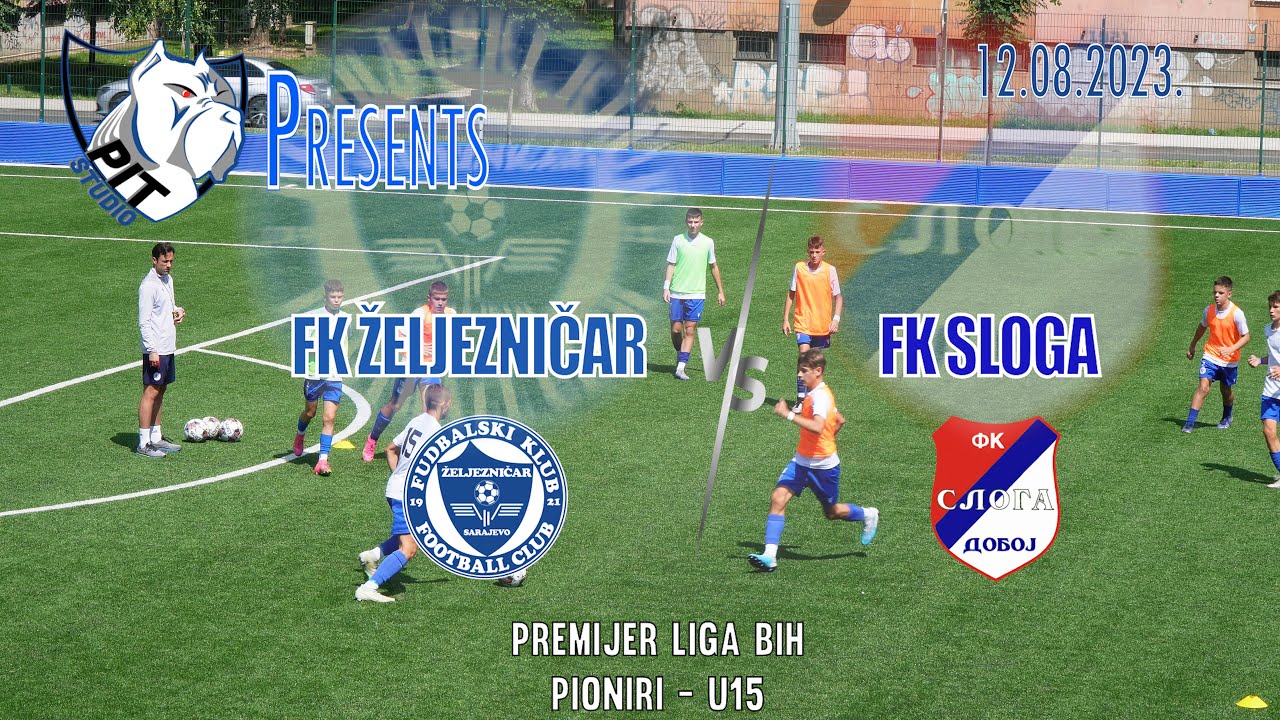 🔥  FK Željezničar vs FK Sloga Meridian | PLBIH | U15 | Generacija 2009.| II Kolo 12.08.'23 🔥