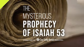 The Mysterious Prophecy of Isaiah 53