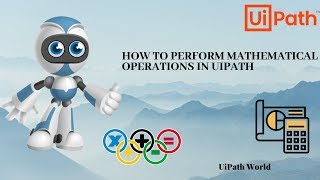 How to Perform Mathematical Operations  UiPath