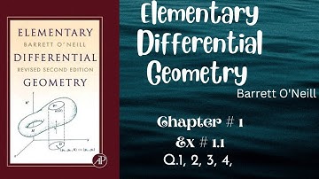 Exercise 1.1| Q.1, 2, 3, 4| solution of Elementary Differential Geometry by Berret O