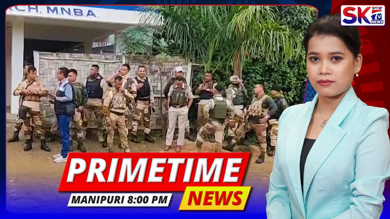 SKTV'S PRIMETIME MANIPURI NEWS [31/10/24 - 08:00 PM] [LIVE] - YouTube