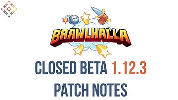 Brawlhalla Closed Beta v 1.12.3 Patch Notes