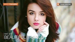 Paradise Trance ;) ♫ beautiful trance may 2017 (mix 80)