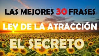 ✓ Las 30 mejores frases sobre la Ley de la Atracción - El Secreto - YouTube