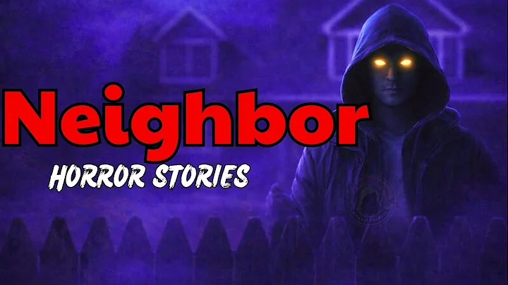 9 True Neighbor Horror Story | Every Night, He Got Closer| True Creepy Neighbor Story| Scary Stories