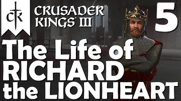 Crusader Kings 3 (Kingdom of Heaven): The Life of Richard the Lionheart Ep. 5