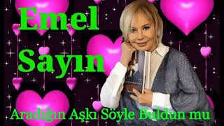 Emel Sayın - Aradığın Aşkı Söyle Buldun Mu