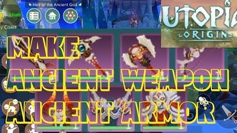 MAKE ANCIENT WEAPON & ARMOR #utopiaorigin #weapon #armor