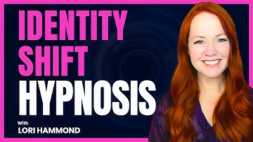 Hypnosis for identity change by Lori Hammond