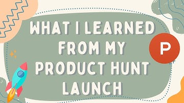 What I learned from doing a Product Hunt Launch