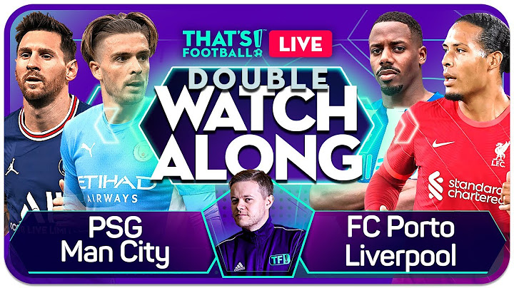 PSG vs MAN CITY | FC PORTO vs LIVERPOOL LIVE Champions League Watchalong with Mark Goldbridge