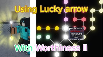 [YBA] Using Lucky Arrow with Worthiness 2