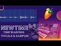 Fl studio newtime  vocal  sample processing