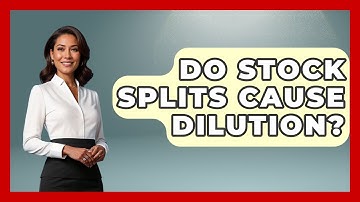Do Stock Splits Cause Dilution? - Stock and Options Playbook