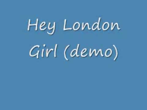Hey London Girl demo