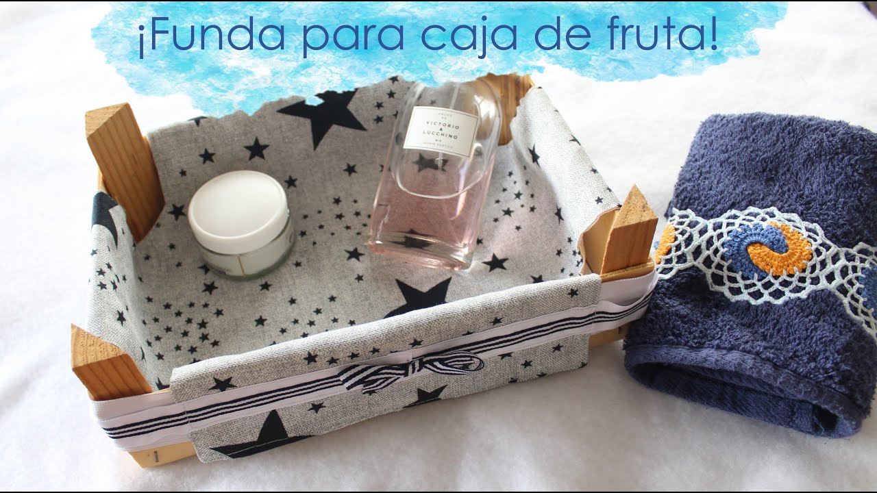 Cómo hacer una funda para caja de fruta | ACERICO TELAS