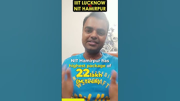 IIIT Lucknow Vs NIT Hamirpur Which Is Better? Average Package, Fee Structure, Highest Placement