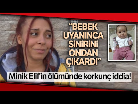 Babası Tarafından Dövüldükten Sonra Hayatını Kaybettiği İddia Edilen Minik Elif’in Annesi Konuştu