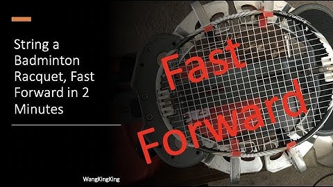 String a Badminton Racquet (Fast Forward in 2 min)