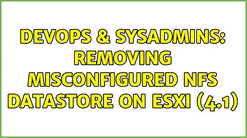 DevOps & SysAdmins: Removing misconfigured NFS datastore on ESXi (4.1)