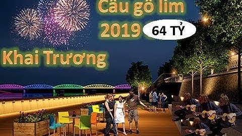 Cầu gỗ lim 64 tỷ tại huế #KP#Huế 2[DXC VLOGS]