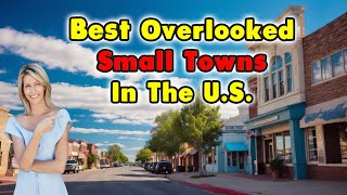 10 Best Small Towns You Never Heard Of