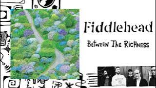 Fiddlehead - Between The Richness (FULL ALBUM STREAM)