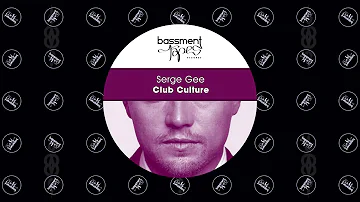 Serge Gee - "Club Culture" (video-promo) Bassment Tapes Records