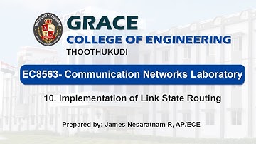 GRACE COE-ECE-EC8563-Communication Networks Lab- Ex.10 Link State Routing