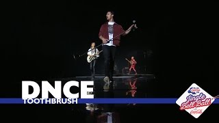 DNCE - &#39;Toothbrush&#39; (Live At Capital’s Jingle Bell Ball 2016)