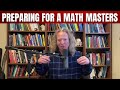 How to Prepare for a Masters in Mathematics