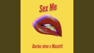 Sex Me (feat. Mozatti)