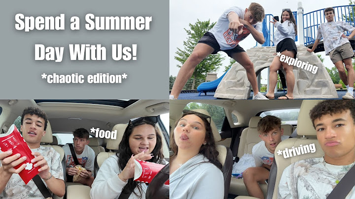 spend a summer day with us *chaotic*