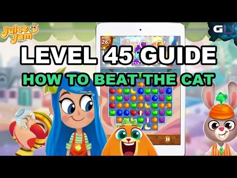 Juice Jam - Level 45 Guide: How to Beat the Cat