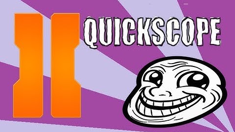 Black Ops 2 Quickscoping Like a Boss! (I Suck)