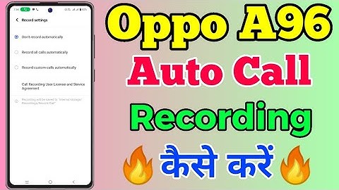Oppo A96 Call Recording Setting Kaise Kare || How To Use Call Recording Setting In Oppo A96
