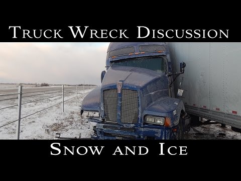 Truck Wreck Discussion: Snow and Ice