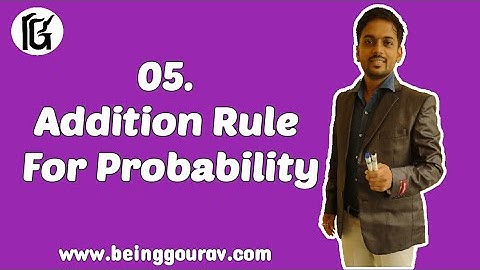 #5 ADDITION RULE FOR  PROBABILITY IN EASY WAY | BeingGourav.com