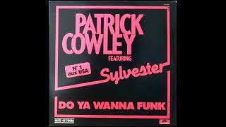 Patrick Cowley ft Sylvester - Do ya wanna funk (extended version)